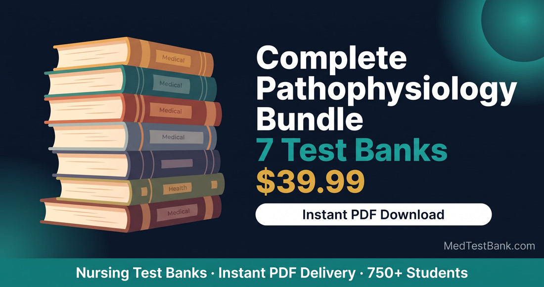 Complete Pathophysiology Test Bank Bundle 2026 - 7 Titles in One Download