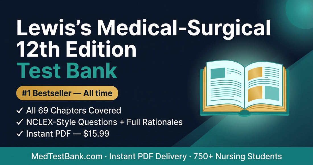 Lewis's Medical-Surgical Nursing 12th Edition Test Bank (Harding, Kwong, Hagler) — Complete Guide 2026