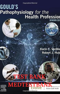 TEST BANK Gould's Pathophysiology for the Health Professions 7TH EDITION