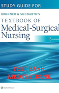 TEST BANK Study Guide for Brunner & Suddarth's Textbook of Medical-Surgical Nursing