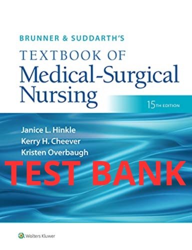 Test Bank Brunner Suddarth Medical-Surgical Nursing 15th Hinkle